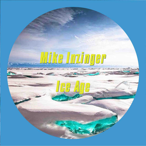 Mike Inzinger - Ice Age | MIR Records (MIR0004)