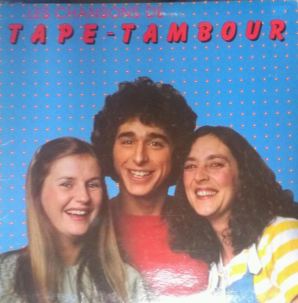 Tape-Tambour - Les Chansons De Tape-Tambour | Kébec-Disc (KDS-566)