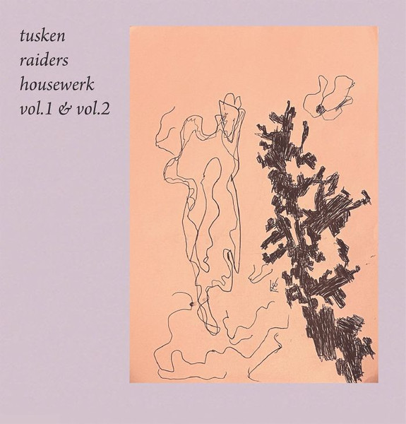 Tusken Raiders - Housewerk Vol.1 & Vol.2 | Furthur Electronix (fe073) Tusken Raiders - Housewerk Vol.1 & Vol.2 | Furthur Electronix (fe073)