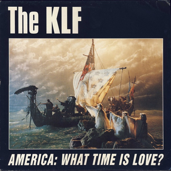The KLF - America: What Time Is Love? | Blow Up (INT 125.927)