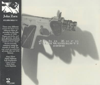 John Zorn - Filmworks VI 1996 | Tzadik (TZ 7308)