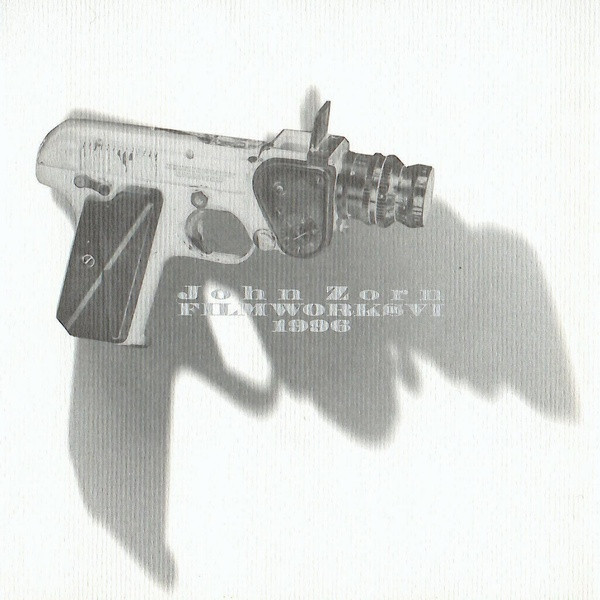 John Zorn - Filmworks VI 1996 | Tzadik (TZ 7308) - 2 John Zorn - Filmworks VI 1996 | Tzadik (TZ 7308) - 2