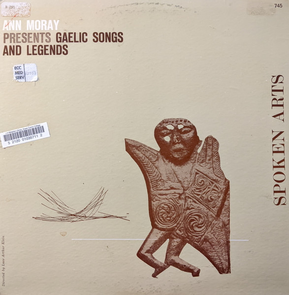 Ann Moray - Ann Moray Presents Gaelic Songs And Legends | Spoken Arts (745)