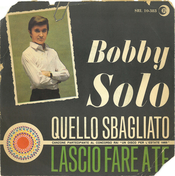 Bobby Solo - Quello Sbagliato / Lascio Fare A Te | Ricordi (SRL 10-383) - 3
