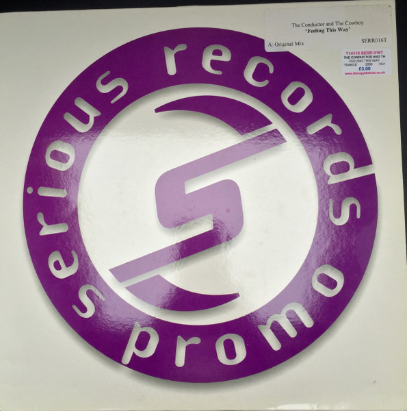 Conductor & The Cowboy - Feeling This Way | Serious Records (SERR016T) - main