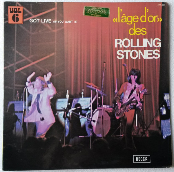 The Rolling Stones - «L'âge D'or» Des Rolling Stones - Vol. 6 - Got Live (If You Want It) | Decca (278.018) - main The Rolling Stones - «L'âge D'or» Des Rolling Stones - Vol. 6 - Got Live (If You Want It) | Decca (278.018) - main