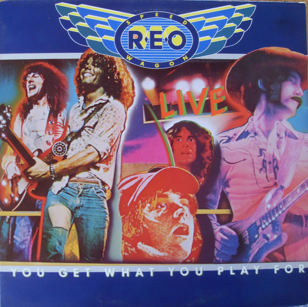REO Speedwagon - You Get What You Play For | Epic (EPC 88265) - main