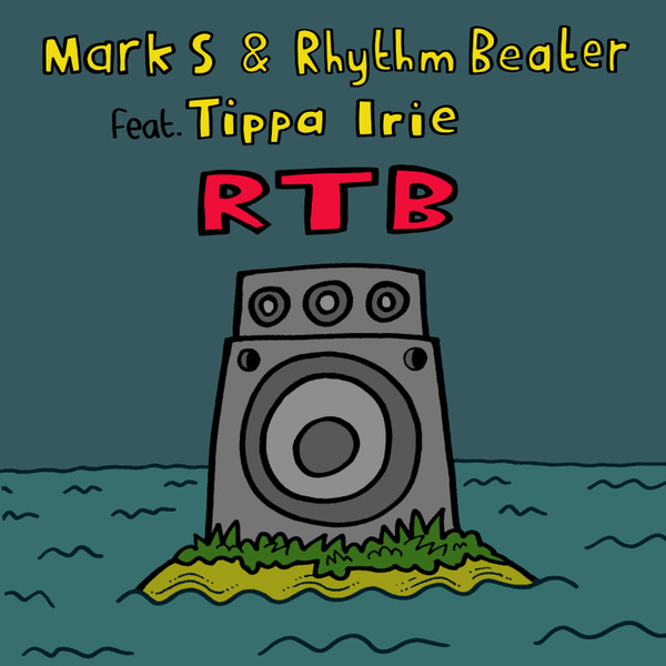 Mark S , Rhythm Beater , Tippa Irie - RTB (feat. Tippa Irie) | The Land of Bass (TLOB001) - main