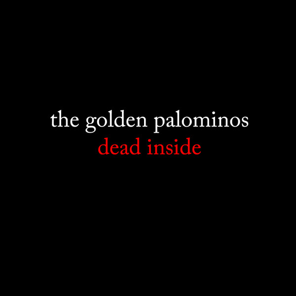 The Golden Palominos - Dead Inside | Restless Records (7 72907-2)