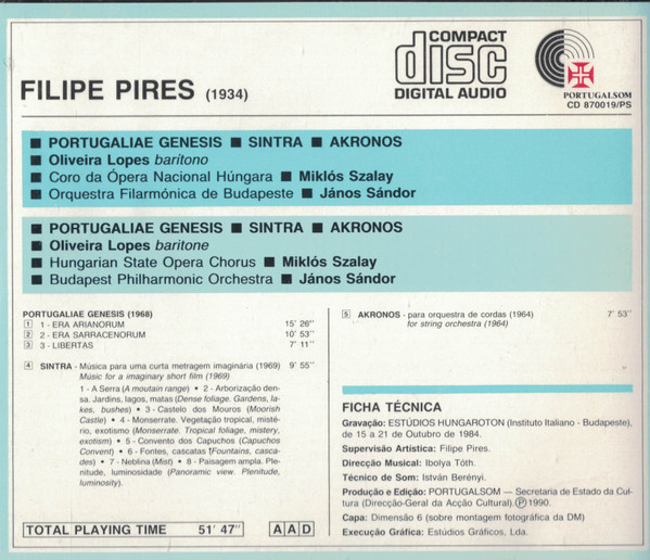 Filipe Pires - José de Oliveira Lopes , Hungarian State Opera Choir , The Budapest Philharmonic Orchestra , Janos Sandor - Portugaliae Genesis • Sintra • Akronos | Portugalsom (CD 870019/PS) - 2 Filipe Pires - José de Oliveira Lopes , Hungarian State Opera Choir , The Budapest Philharmonic Orchestra , Janos Sandor - Portugaliae Genesis • Sintra • Akronos | Portugalsom (CD 870019/PS) - 2