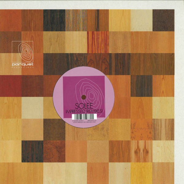 Solee - Impressed (Remixes) | Parquet Recordings (PARQUET013-6) - main