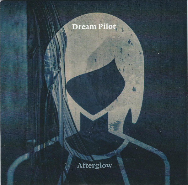 Dream Pilot - Afterglow | Oh, Homesick (none)