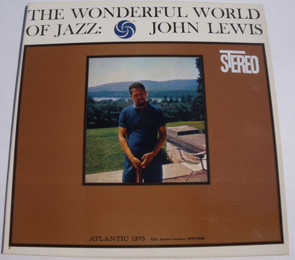 John Lewis - The Wonderful World Of Jazz | Atlantic (SD 1375) - main John Lewis - The Wonderful World Of Jazz | Atlantic (SD 1375) - main