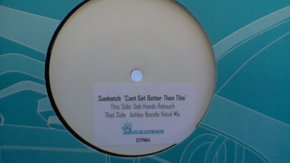 Sunhatch - Can't Get Better Than This | DTPM Recordings (DTPM14) - main Sunhatch - Can't Get Better Than This | DTPM Recordings (DTPM14) - main