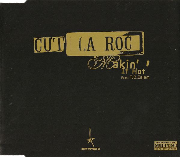 Cut La Roc Feat. T.C. Izlam - Makin' It Hot | Skint (SKINT44CD)