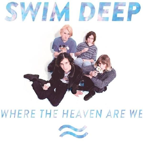 Swim Deep - Where The Heaven Are We | Chess Club (CCLP02) - main