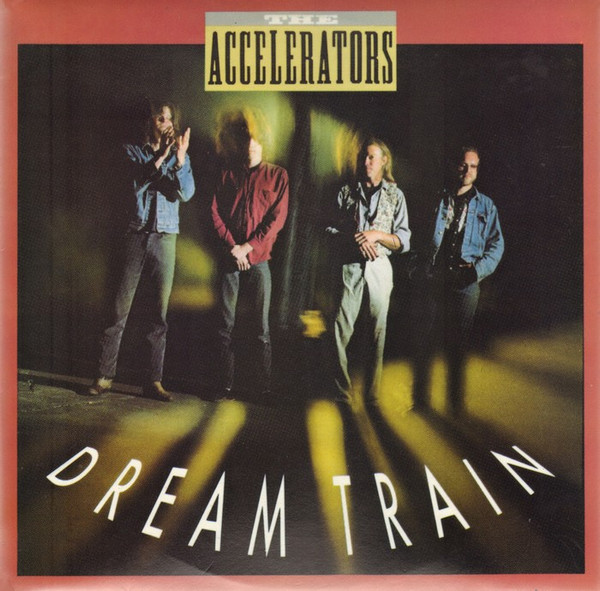The Accelerators - Dream Train | Profile Records (FILER 404) The Accelerators - Dream Train | Profile Records (FILER 404)