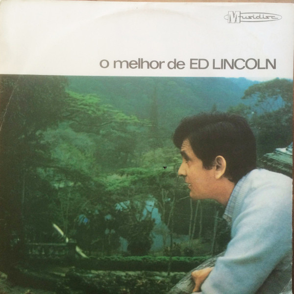 Ed Lincoln - O Melhor De Ed Lincoln | Musidisc (607.6071) - main