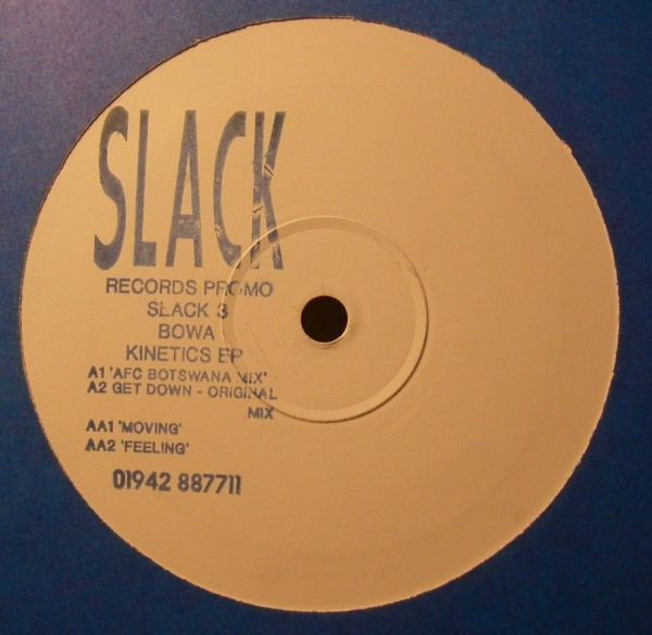 Bowa - Kinetics E.P. | Slack Records (SLACK 3) - main