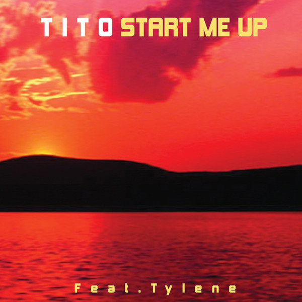 Tito Featuring Tylene Thompkins - Start Me Up | Hypetraxx Records (TITO 001)