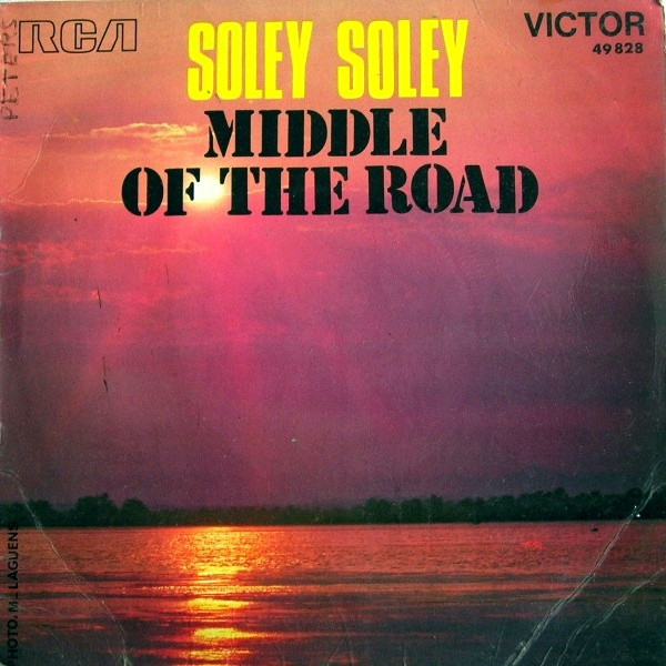 Middle Of The Road - Soley Soley | RCA Victor (49 828)