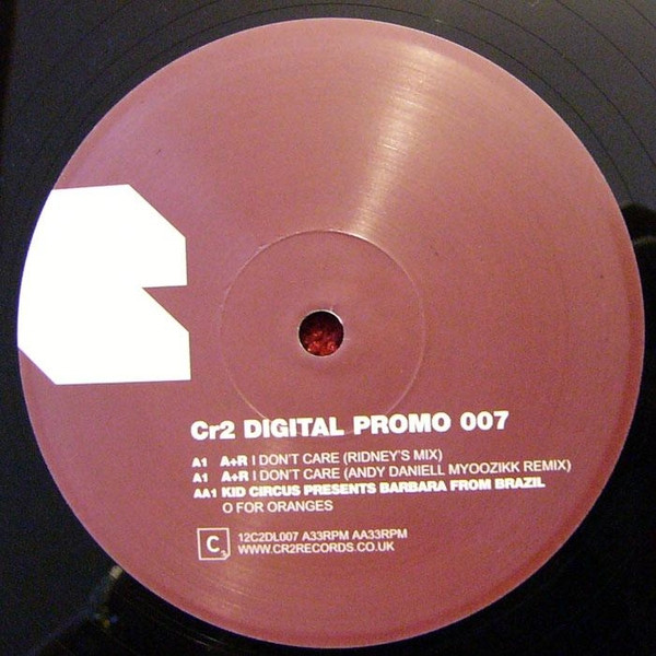 A + R / Kid Circus Presents Barbara From Brazil - I Don't Care / O For Oranges | Cr2 Records (12C2DL007) - 2 A + R / Kid Circus Presents Barbara From Brazil - I Don't Care / O For Oranges | Cr2 Records (12C2DL007) - 2