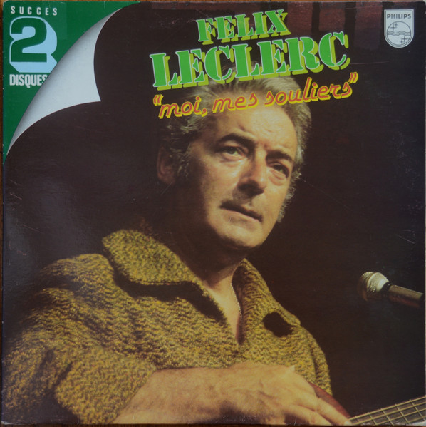 Félix Leclerc - "Moi, Mes Souliers" | Philips (6680 274) - main