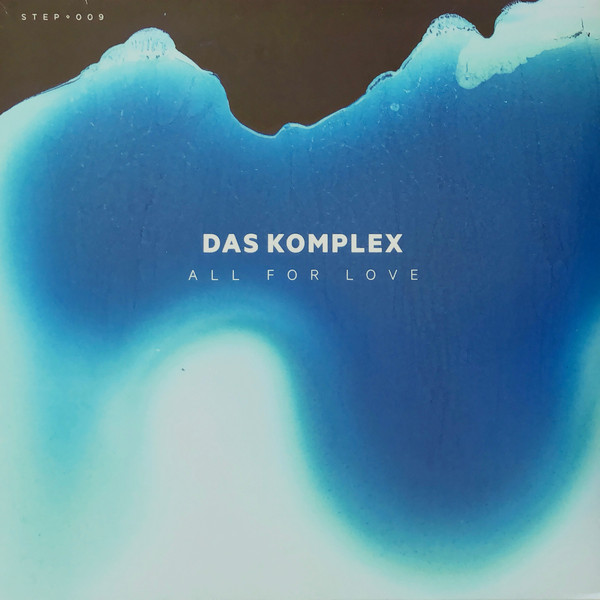 Das Komplex - All For Love | Step (STEP 009) - main