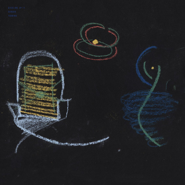 Edward - Turning | Giegling (GIEGLING LP 11) - main Edward - Turning | Giegling (GIEGLING LP 11) - main