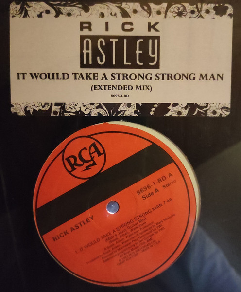 Rick Astley - It Would Take A Strong Strong Man | RCA (8696-1-RD) - main Rick Astley - It Would Take A Strong Strong Man | RCA (8696-1-RD) - main