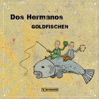 Dos Hermanos - Goldfischen | Gutfeeling (008)