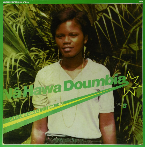 Nahawa Doumbia - La Grande Cantatrice Malienne, Vol. 3 | Awesome Tapes From Africa (ATFA001)