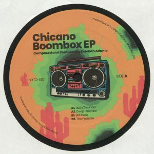Esteban Adame - Chicano Boombox EP | Yaxteq (YXTQ-007)