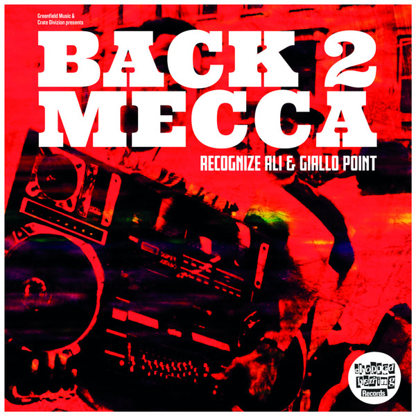 Recognize Ali & Giallo Point - Back 2 Mecca | Chopped Herring Records (CHM3CCA001)