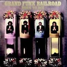 Grand Funk Railroad - Born To Die | EMI (3C 064-82107) - main