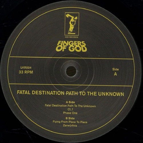 Fingers Of God - Fatal Destination Path To The Unknown | LKR Records (LKR004) - main Fingers Of God - Fatal Destination Path To The Unknown | LKR Records (LKR004) - main
