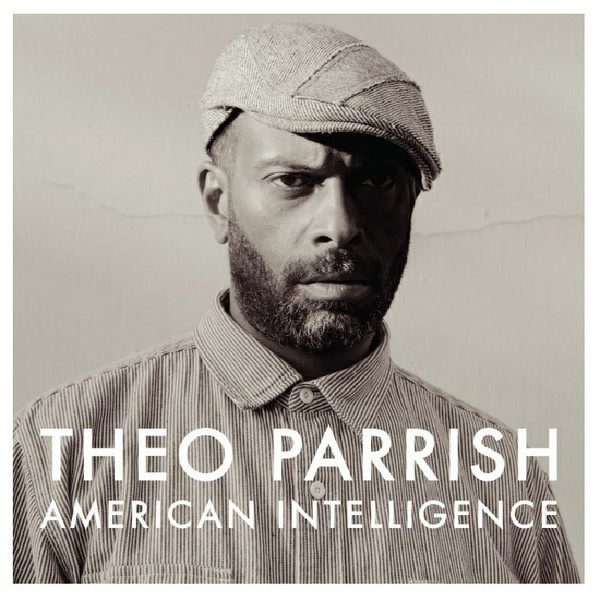 Theo Parrish - American Intelligence | Sound Signature (SSCD07)