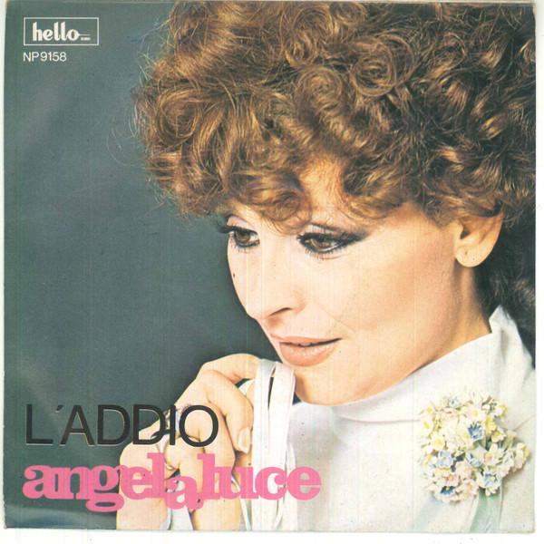 Angela Luce - L'Addio / Napule Ca Se Ne Va | Hello Records (NP 9158)