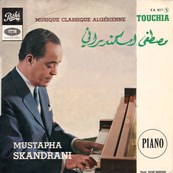 Mustapha Skandrani - Musique Classique Algérienne - Touchia | Pathé (EA 817 Ⓢ) - main