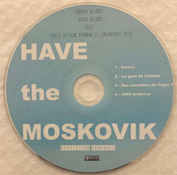 Have The Moskovik - Répétition Générale | Gropied Records (none) - 3