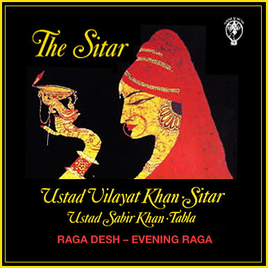 Vilayat Khan , Sabir Khan - The Sitar - Raga Desh - Evening Raga | Nataraj Music (CD NM 007) - main