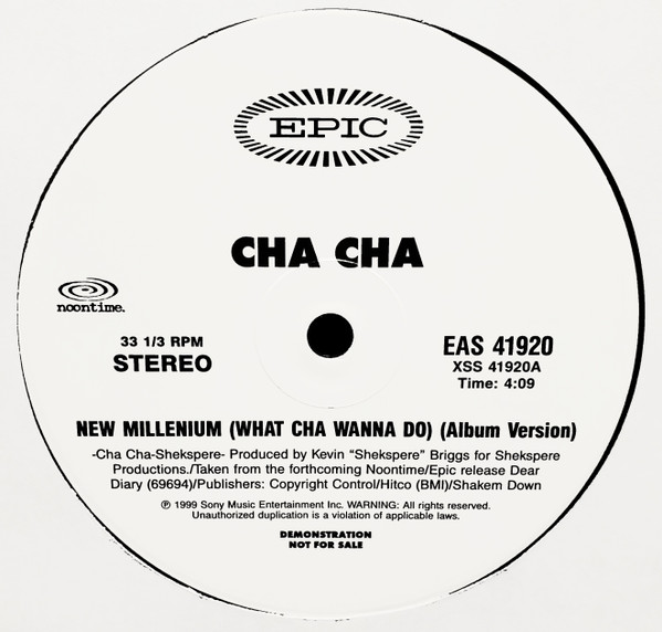 Cha Cha - New Millenium (What Cha Wanna Do) | Epic (EAS 41920) - main Cha Cha - New Millenium (What Cha Wanna Do) | Epic (EAS 41920) - main