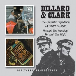 Dillard & Clark - The Fantastic Expedition Of Dillard & Clark / Through The Morning, Through The Night CD | BGO Records (BGOCD987) - 3