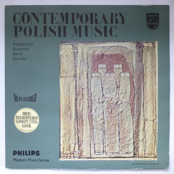 Krzysztof Penderecki / Grażyna Bacewicz / Tadeusz Baird / Kazimierz Serocki - Contemporary Polish Music | Philips (835 261 AY)