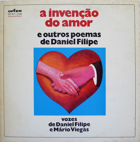Daniel Filipe E Mário Viegas - A Invenção Do Amor E Outros Poemas De Daniel Filipe | Orfeu (STAT 016)
