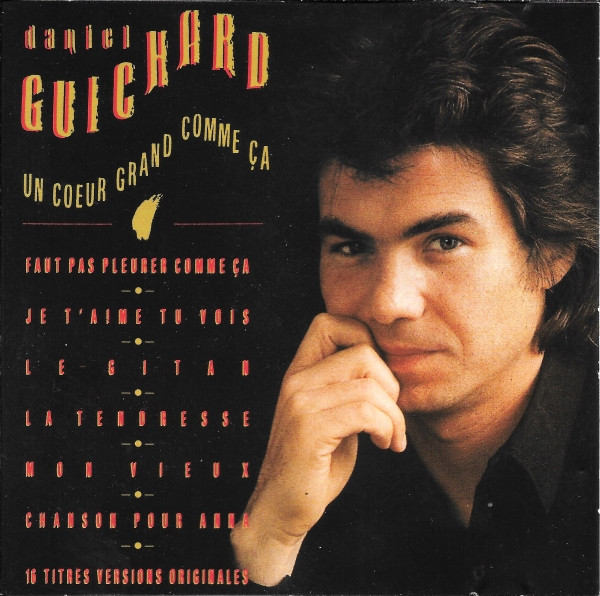 Daniel Guichard - Un Coeur Grand Comme Ça | Disques Dreyfus (FDM 36120-2) - main