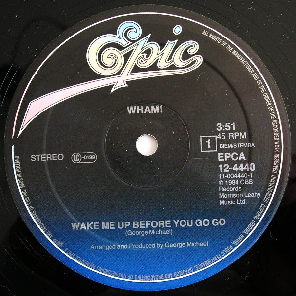 Wham! - Wake Me Up Before You Go-Go | Epic (EPCA 12.4440) - 3