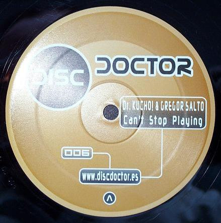 Dr. Kucho! & Gregor Salto - Can't Stop Playing | Disc Doctor Records (DD 006) - 2