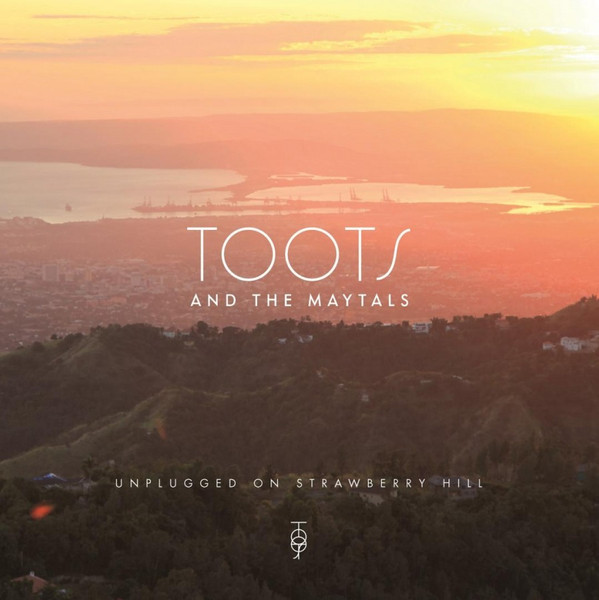 Toots & The Maytals - Unplugged On Strawberry Hill | Music On Vinyl (MOVLP1683)