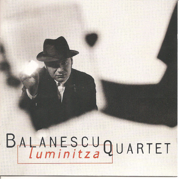The Balanescu Quartet - Luminitza | Mute (CD STUMM 124)